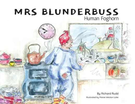 Pani Blunderbussová: Ľudská hmlovina - Mrs Blunderbuss: Human Foghorn