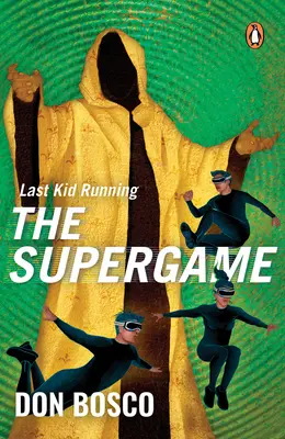 Posledné dieťa na úteku: Superhra - Last Kid Running: The Supergame