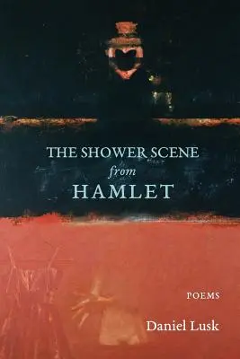 Scéna v sprche z Hamleta - The Shower Scene from Hamlet