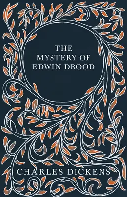 Záhada Edwina Drooda: G. K. Chesterton: Edwin Edwin - s oceneniami a kritikou - The Mystery of Edwin Drood: With Appreciations and Criticisms By G. K. Chesterton