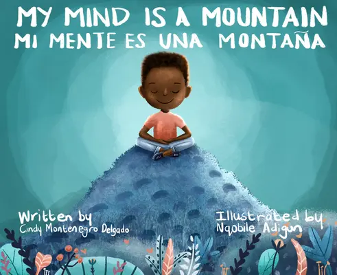 Moja myseľ je hora / Mi Mente Es Una Montaa - My Mind Is a Mountain / Mi Mente Es Una Montaa