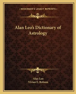 Astrologický slovník Alana Lea - Alan Leo's Dictionary of Astrology
