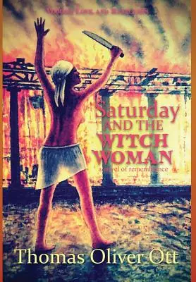 Sobota a čarodejnica: spomienkový román - Saturday & the Witch Woman: a novel of remembrance