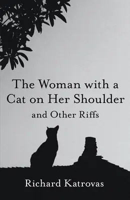 Žena s mačkou na ramene: A iné príbehy - The Woman with a Cat on Her Shoulder: And Other Riffs