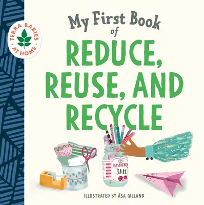 Moja prvá kniha o znižovaní, opätovnom používaní a recyklácii - My First Book of Reduce, Reuse, and Recycle