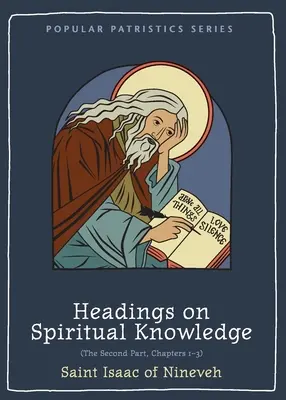 Rubriky o duchovnom poznaní: Druhá časť, kapitoly 1 - 3 - Headings on Spiritual Knowledge: The Second Part, Chapters 1-3