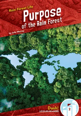 Účel dažďového pralesa - Purpose of the Rain Forest