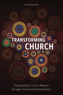 Premena cirkvi: Účasť na Božej misii prostredníctvom rozvoja komunity - Transforming Church: Participating in God's Mission through Community Development