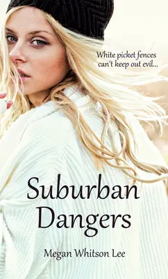 Nebezpečenstvá na predmestiach - Suburban Dangers