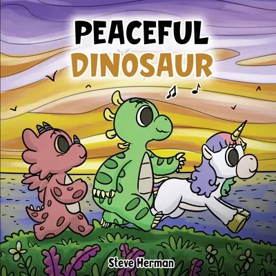 Pokojný dinosaurus: Príbeh o pokoji a rozvahe. - Peaceful Dinosaur: A Story about Peace and Mindfulness.