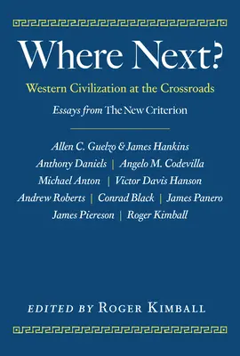 Kam ďalej?: Západná civilizácia na križovatke - Where Next?: Western Civilization at the Crossroads