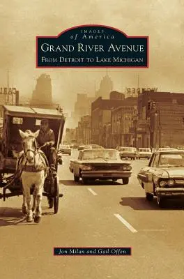 Grand River Avenue: Od Detroitu po jazero Michigan - Grand River Avenue: From Detroit to Lake Michigan