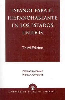 Španielčina pre španielsky hovoriacich v Spojených štátoch, tretie vydanie - Espanol Para el Hispanohablante en los Estados Unidos, Third Edition