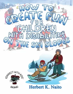 Ako vytvoriť zábavu pre deti s postihnutím na lyžiarskych svahoch - How to Create Fun for Children with Disabilities on the Ski Slopes