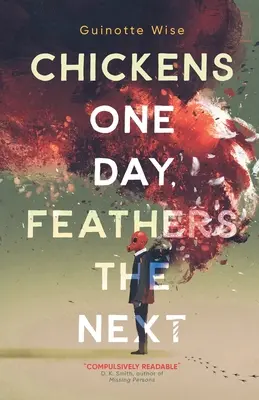 Jeden deň sliepky, druhý deň perie - Chickens One Day, Feathers the Next
