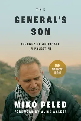 Generálov syn: Cesta Izraelčana do Palestíny - The General's Son: Journey of an Israeli in Palestine