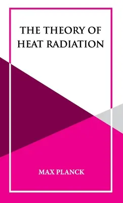 Teória tepelného žiarenia - The Theory of Heat Radiation