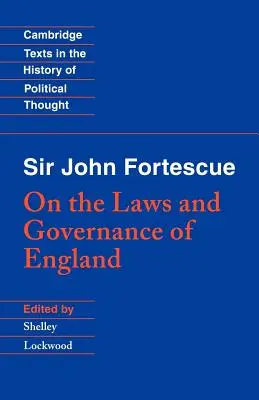 Sir John Fortescue: O zákonoch a správe Anglicka - Sir John Fortescue: On the Laws and Governance of England