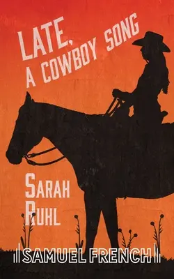 Neskoro, kovbojská pieseň - Late, A Cowboy Song