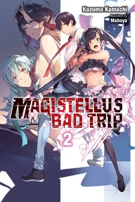 Magistellus Bad Trip, Vol. 2 (Light Novel): 2. sezóna - Magistellus Bad Trip, Vol. 2 (Light Novel): 2nd Season