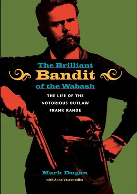 Brilantný zbojník z Wabashu - The Brilliant Bandit of the Wabash