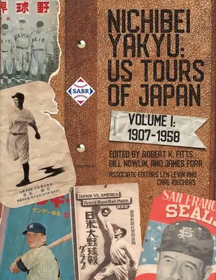 Nichibei Yakyu: zväzok 1, 1907 - 1958 - Nichibei Yakyu: Volume 1, 1907 - 1958