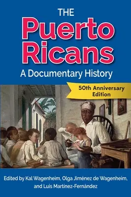 Portoričania: Portoričania: dokumentárna história - The Puerto Ricans: A Documentary History