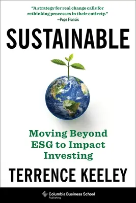 Udržateľný: Udržateľný: Od esg k investovaniu s vplyvom - Sustainable: Moving Beyond Esg to Impact Investing