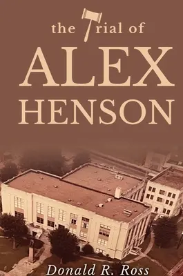 Proces s Alexom Hensonom - The Trial of Alex Henson