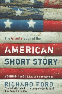 The Granta Book of the American Short Story: Kniha Granta: 2. diel - The Granta Book of the American Short Story: Volume 2