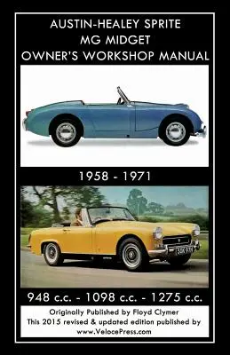 AUSTIN-HEALEY SPRITE MG MIDGET DIELENSKÁ PRÍRUČKA 1958-1971 948 cm3 - 1098 cm3 - 1275 cm3 - AUSTIN-HEALEY SPRITE MG MIDGET OWNER'S WORKSHOP MANUAL 1958-1971 948 cc - 1098 cc - 1275 cc