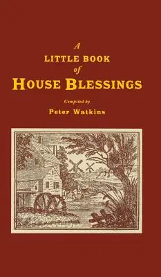 Malá kniha domácich požehnaní - A Little Book of House Blessings