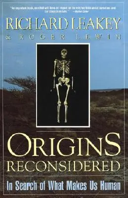 Prehodnotenie pôvodu: V hľadaní toho, čo nás robí ľuďmi - Origins Reconsidered: In Search of What Makes Us Human