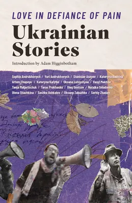 Láska vzdorujúca bolesti: ukrajinské príbehy - Love in Defiance of Pain: Ukrainian Stories
