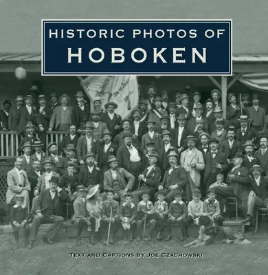 Historické fotografie mesta Hoboken - Historic Photos of Hoboken