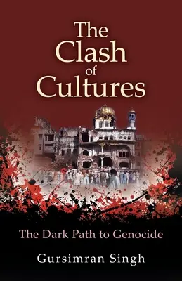Stret kultúr: Temná cesta ku genocíde - The Clash of Cultures: The Dark Path to Genocide