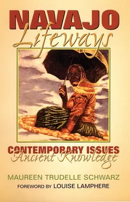 Životné cesty Navahov: Súčasné problémy, starobylé vedomosti - Navajo Lifeways: Contemporary Issues, Ancient Knowledge