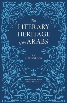 Literárne dedičstvo Arabov: An Anthology (Antológia) - The Literary Heritage of the Arabs: An Anthology