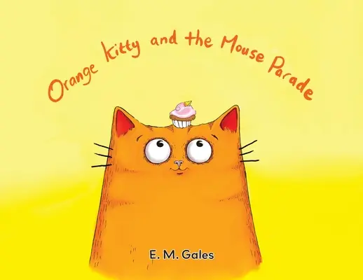 Oranžová mačička a myší sprievod - Orange Kitty and the Mouse Parade