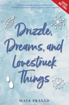 Mrholenie, sny a zamilované veci - Drizzle, Dreams, and Lovestruck Things