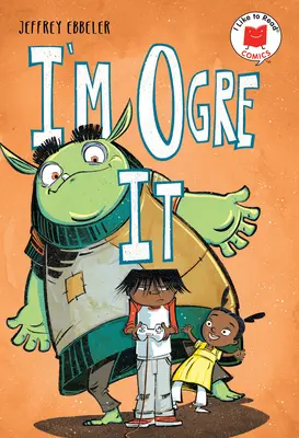 Som Ogre It - I'm Ogre It