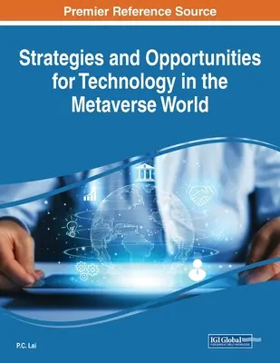 Stratégie a príležitosti pre technológie vo svete metaverse - Strategies and Opportunities for Technology in the Metaverse World