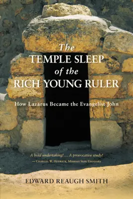 Chrámový spánok bohatého mladého vládcu: Ako sa Lazár stal evanjelistom Jánom - The Temple Sleep of the Rich Young Ruler: How Lazarus Became the Evangelist John