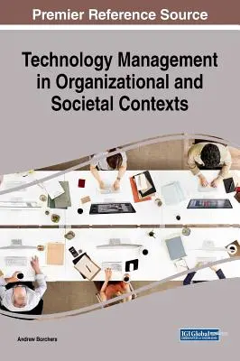 Riadenie technológií v organizačných a spoločenských súvislostiach - Technology Management in Organizational and Societal Contexts