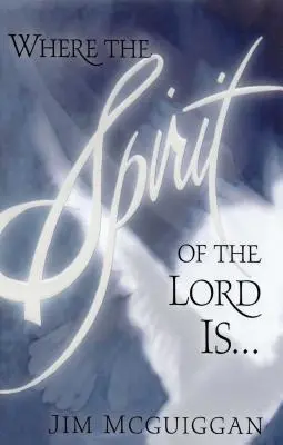 Kde je duch Pána - Where the Spirit of the Lord Is
