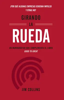 Girando La Rueda (Roztočenie zotrvačníka, španielske vydanie) - Girando La Rueda (Turning the Flywheel, Spanish Edition)