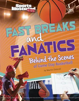 Rýchle prestávky a fanatici: Zákulisie basketbalového zápasu v deň zápasu - Fast Breaks and Fanatics: Behind the Scenes of Game Day Basketball