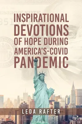 Inšpiratívne oddania nádeje počas americkej cholery a pandémie - Inspirational Devotions of Hope During America's Covid-Pandemic