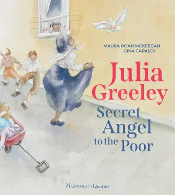 Julia Greeleyová: Tajný anjel pre chudobných - Julia Greeley: Secret Angel to the Poor