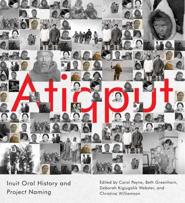 Atiqput: Inuitská ústna história a pomenovanie projektu - Atiqput: Inuit Oral History and Project Naming